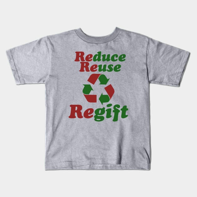 Reduce Reuse Regift Christmas Humor Kids T-Shirt by bubbsnugg